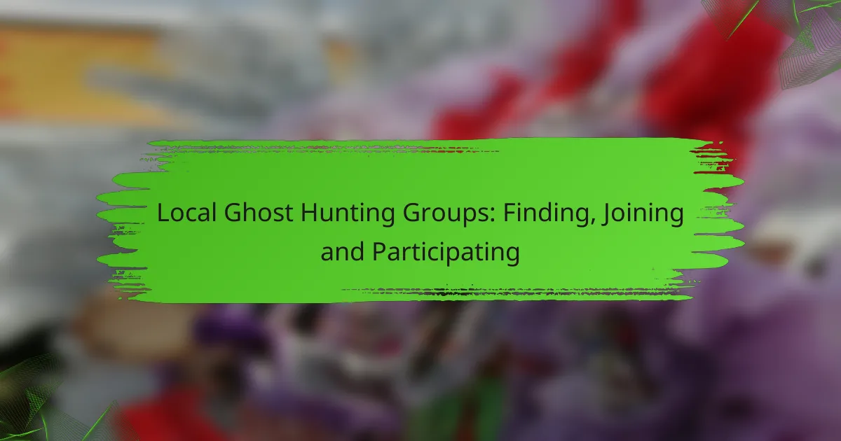 Local Ghost Hunting Groups: Finding, Joining and Participating