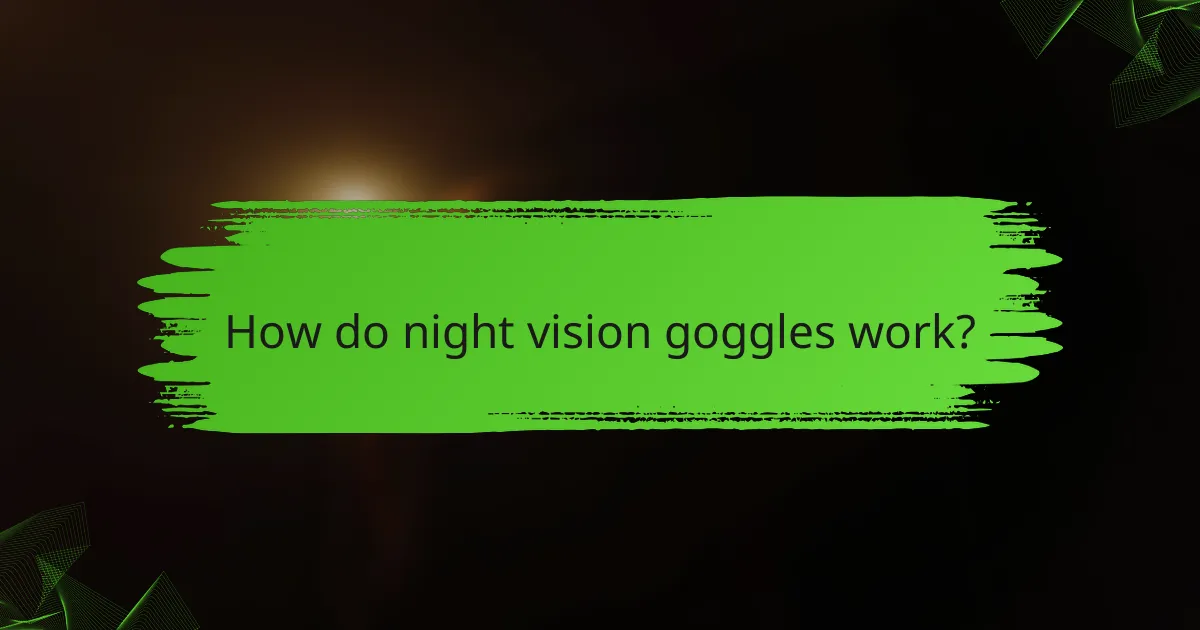 How do night vision goggles work?